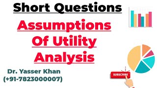 Assumptions Of Utility Analysis [upl. by Lathrope]