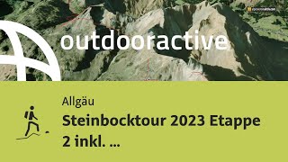 Steinbocktour 2023 Etappe 2 inkl Gipfeltouren [upl. by Roseanna]