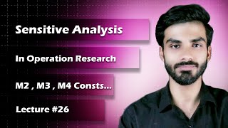 Sensitive Analysis Operation Research  M2  M3  M4 Constraints [upl. by Speroni]