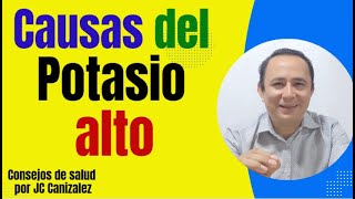 Causas del potasio alto  VÍDEO 51 [upl. by Cinelli]