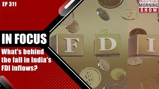 What’s behind the fall in India’s FDI inflows  India FDI Inflows  FDI Inflows  Business Standard [upl. by Ainslee461]