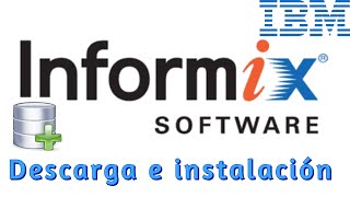 Descarga Instalacion y Uso  IBM Informix Gestor de Base de Datos  HD [upl. by Eceirehs553]