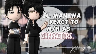 BL MANHWA react to MN as characters [upl. by Dilan758]