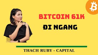 🚨🚨 BITCOIN 61K ĐI NGANG ALTCOIN TÍCH LŨY [upl. by Atnauq308]