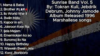 Sunrise Band  Vol 5 Full Album  Marshallese songs [upl. by Trelu]