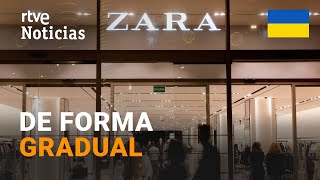 UCRANIA INDITEX REABRE sus PUERTAS tras DOS AÑOS de GUERRA lo HARÁ el PRÓXIMO 1 de ABRIL  RTVE [upl. by Osyth]