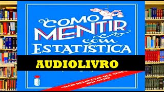 Audiobook COMO MENTIR COM ESTATÍSTICA resumo [upl. by Manon]