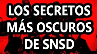 LOS SECRETOS MÁS OSCUROS DE SNSD  OtitoMola [upl. by Sokram]