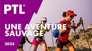 La PTL une aventure sauvage  HOKA UTMB MontBlanc 2024 [upl. by Emarie]