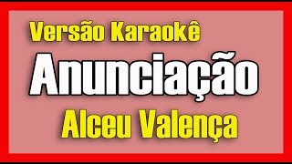 Alceu Valença  Anunciação  Karaokê [upl. by Acisset]