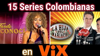 15 Series Colombianas en VIX [upl. by Erinn25]