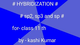 HYBRIDI SATION  CHEMICAL BONDING  FOR 2025  SP2  SP3  SP [upl. by Sung]