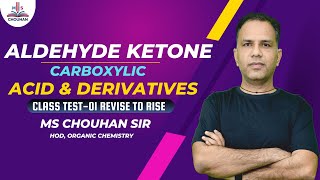 Aldehyde Ketone Carboxylic Acid amp Derivatives  Revision Class Test01  OC  MS Chouhan Sir [upl. by Catina152]