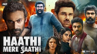 Haathi Mere Saathi Full Movie In Hindi Dubbed  Rana Daggubati  Shriya Pilgaonkar  Review amp Fact [upl. by Ynotna542]