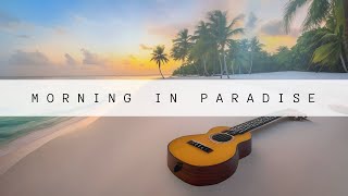 Morning in Paradise 🏝️ Relaxing Tropical Music with Sounds of the Ocean 🔊 [upl. by Devonna]