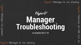 HyperV Manager Troubleshooting [upl. by Mickie409]