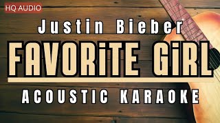 Favorite Girl Acoustic Karaoke  Justin Bieber [upl. by Grae438]