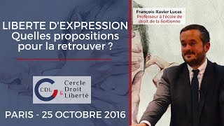 CONFERENCE FrançoisXavier Lucas  Liberté dexpression quelles propositions pour la retrouver [upl. by Melany]