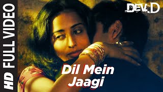 Dil Mein Jaagi Full Video  Dev D  Abhay Deol Kalki Koechlin  Anusha Mani  Amit Trivedi [upl. by Crichton]