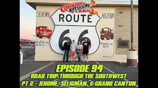 CCC Episode 94  Exploring the Southwest Pt 2  Jerome Seligman and Grand Canyon Arizona [upl. by Darahs689]