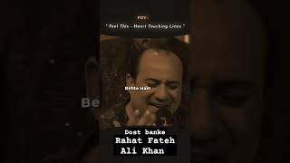 dost banke rahat fateh ali khan rahat new trending [upl. by Urias]