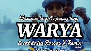 Sharmaboy quotWARYAquot ft Jeazy Boy X cabdalla Rassas Remix [upl. by Rairb]