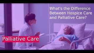 Whats the Difference Between Hospice and Palliative Care [upl. by Utham]