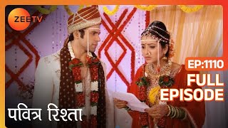 PAVITRA RISHTA  Full Ep  1110  Archana Manav Savita Sulochana Arjun Purvi  Zee TV [upl. by Novyart]