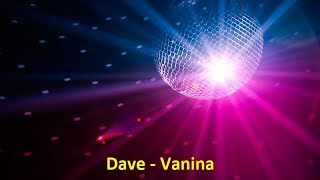 Dave  Vanina Lyrics [upl. by Roshelle]