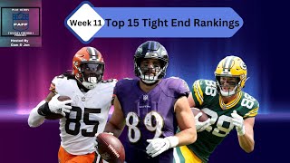 Top 15 Tight End Rankings  Week 11 [upl. by Zantos]