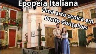 Epopeia Italiana  Bento Gonçalves [upl. by Enelym65]