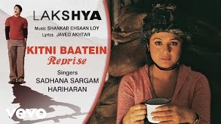 Kitni Baatein  Reprise Best Audio Song  LakshyaHrithik RoshanPreity ZintaHariharan [upl. by Angeline]