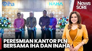 PT PLN Persero Resmikan Kantor Berasama IHA dan INAHA  iNews Sore 1909 [upl. by Elie745]