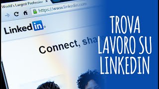 Come trovare lavoro su LinkedIn [upl. by Rosabel]