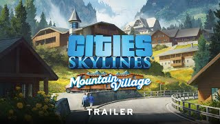 Mountain Village  Trailers  Cities Skylines [upl. by Tuttle]