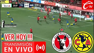 AMERICA VS TIJUANA EN VIVO Donde Ver Que Hora Juegan América vs Tijuana PARTIDO JORNADA 13 [upl. by Orimisac]