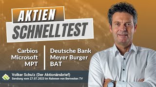 AktienSchnelltest inkl MPT Microsoft BAT Carbios  Meyer Burger und Deutsche Bank [upl. by Dredi]