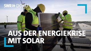 Die SolarPioniere – Raus aus der Energiekrise  SWR Doku [upl. by Downing81]