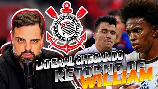 NOVO LATERAL DO CORINTHIANS 🚨 WILLIAM VOLTANDO PRO TIMÃO 🚨 E MUITO MAIS🚨 NOTÍCIAS DO CORINTHIANS 🚨 [upl. by Sirotek547]