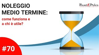 Noleggio Medio Termine come funziona per chi è utile [upl. by Elwaine]