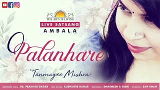 O Palanhare  Ambala  Live Event  Soulful Satsang  Devotional Music  Acoustic  Tanmayee Mishra [upl. by Lurie]