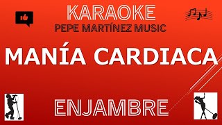 Manía Cardiaca Enjambre Karaoke [upl. by Josephson]