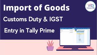 Import of Goods  Customs Duty amp IGST on Import of goods Entry in Tally prime [upl. by Nomannic]