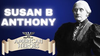 Susan B Anthony Womens Suffrage Champion amp Legacy [upl. by Artemla]