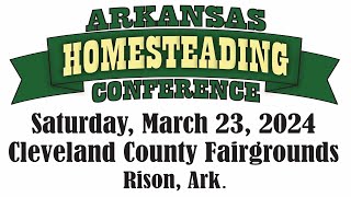 2024 Arkansas Homesteading Conference [upl. by Anita]