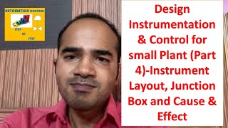 Instrumentation amp Control Design small plant part 4  Detailed Engineering demonstration [upl. by Nonek598]