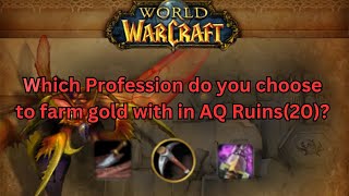 Retail AhnQiraj Ruins 20 Gold Making Profession Review [upl. by Iphigenia]