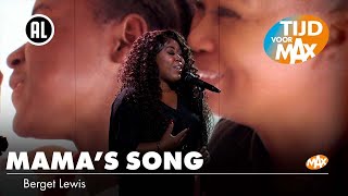 Berget Lewis  Mamas Song  TIJD VOOR MAX [upl. by Hnaht]