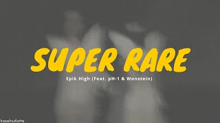 Epik High  Super Rare Feat Wonstein amp pH1 Lyrics HANROMENG [upl. by Netfa93]