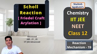 Reaction Mechanism19  Scholl Reaction  Friedel Craft Arylation  IIT AdvMainsNEETClass 11 12 [upl. by Klinger511]